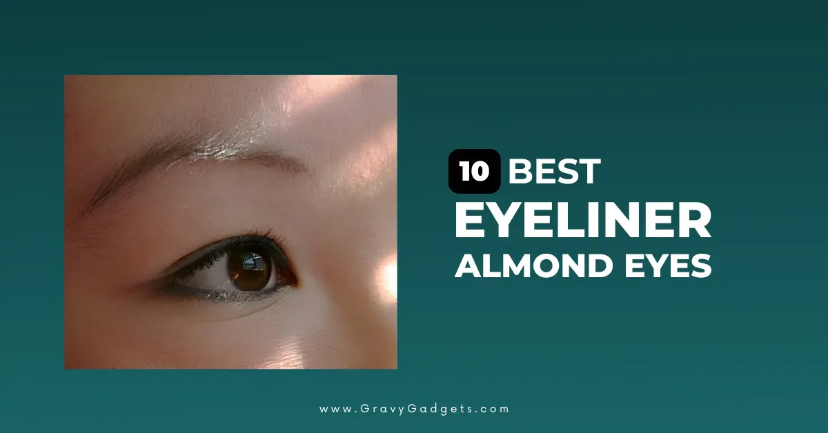 best eyeliner for almond eyes